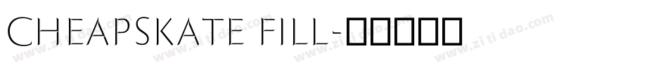 Cheapskate Fill字体转换